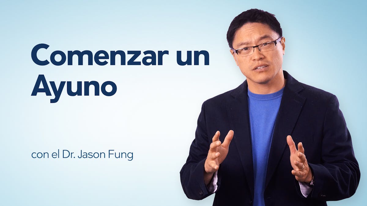 Comenzar un ayuno - Dr. Jason Fung
