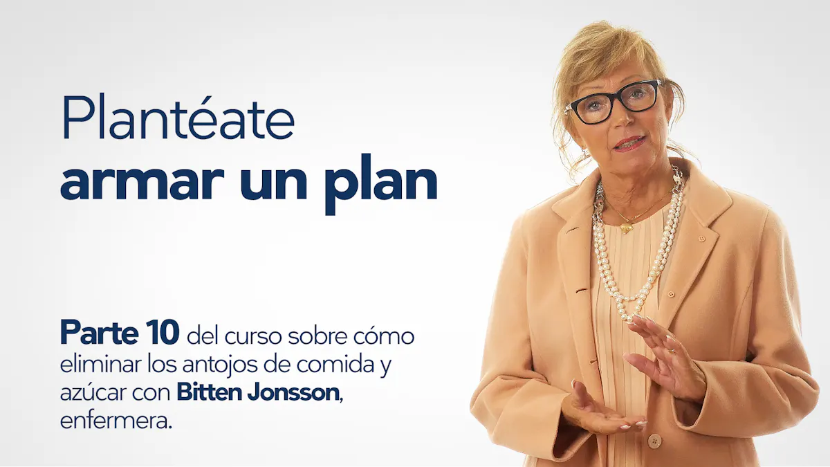 Curso sobre la adicción al azúcar: Plantéate armar un plan