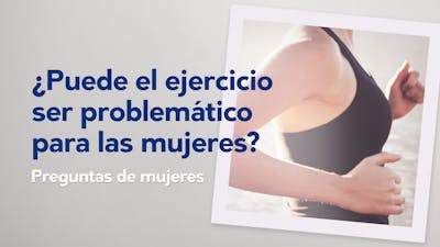 ¿Puede el ejercicio ser problemático para las mujeres?