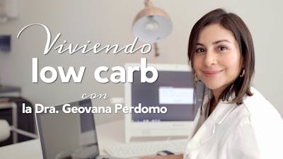 Viviendo low carb con la Dra. Geovana Perdomo