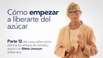 Cómo empezar a liberarte del azúcar – Bitten Jonsson