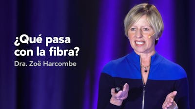 ¿Qué pasa con la fibra? — Dra. Zoë Harcombe