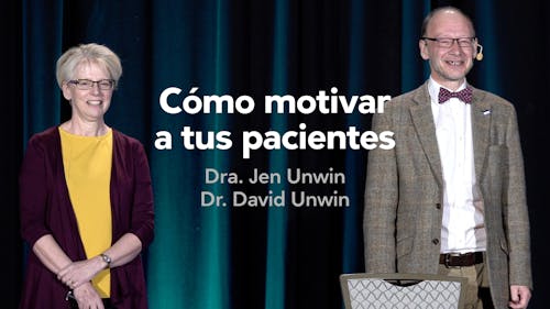 Cómo motivar a tus pacientes — Dres. Jen y David Unwin