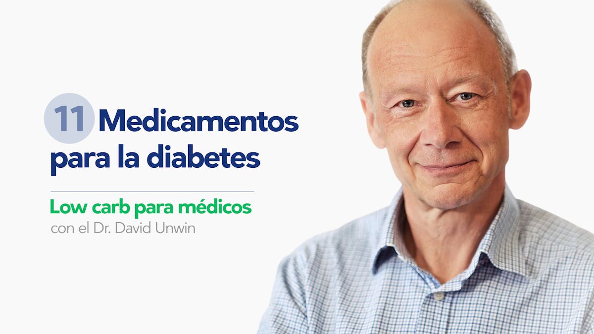 Low carb para médicos: Medicamentos para la diabetes