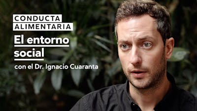 Conducta alimentaria #8: El entorno social