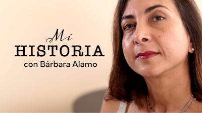 Mi historia: Bárbara Alamo