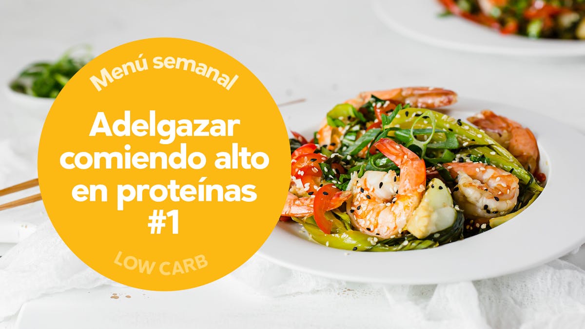 Menú low-carb: adelgazar comiendo alto en proteínas