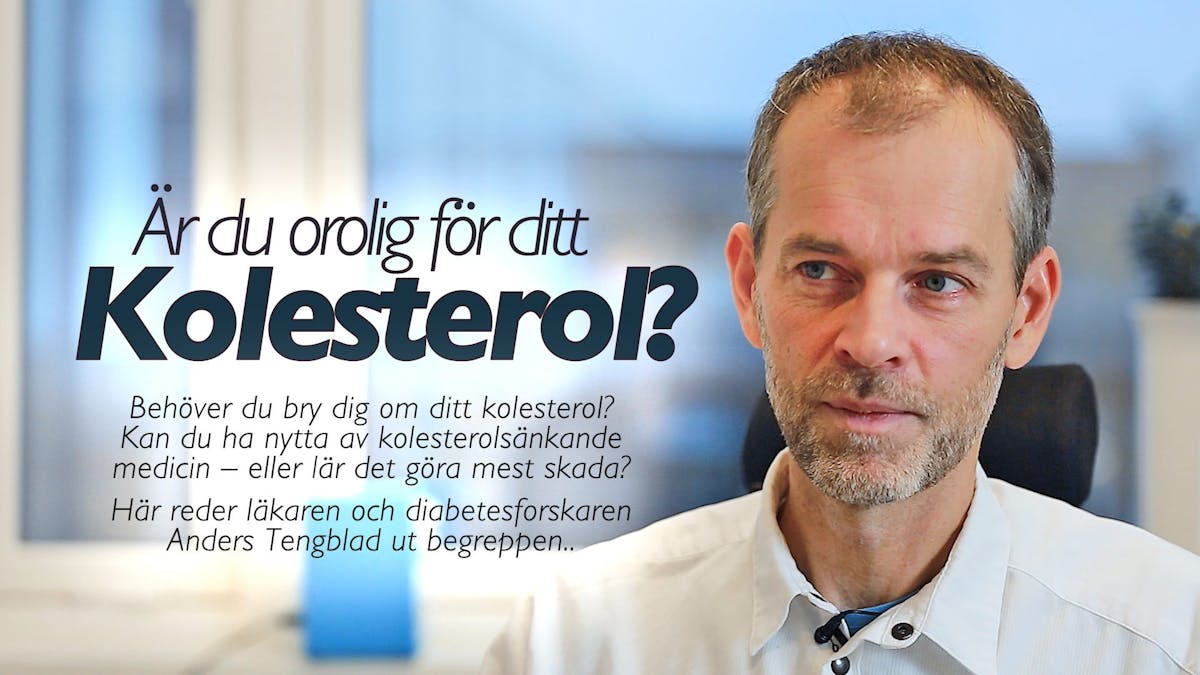 Dr Anders Tengblad om kolesterol