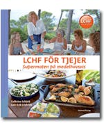 LCHF för tjejer av Cathrine Schück och Lars-Erik Litsfeldt LCHF för tjejer av Cathrine Schück och Lars-Erik Litsfeldt