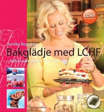 Bakglädje med LCHF Bakglädje med LCHF