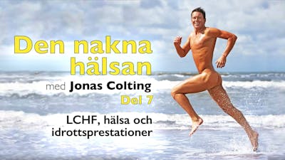 Den nakna hälsan – del 7 av föreläsning med Jonas Colting