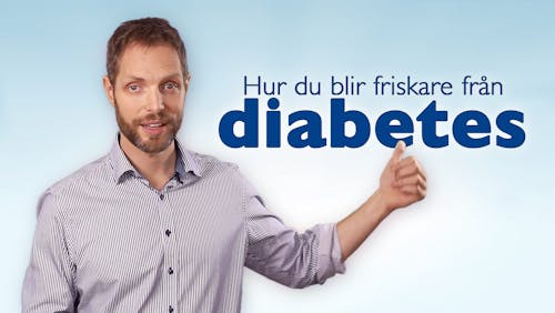 Hur du blir friskare från diabetes