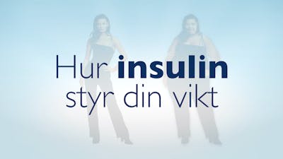 Hur insulin styr din vikt