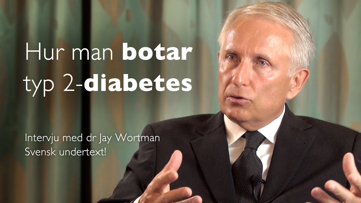 Så botar man typ 2-diabetes – dr Jay Wortman