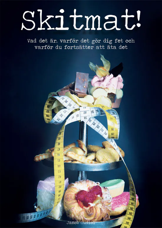 Halva sanningen om varför vi blir feta