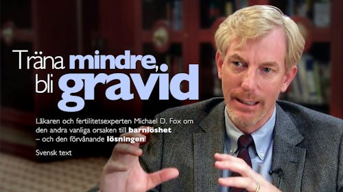Stressa mindre, bli gravid – Michael Fox 2