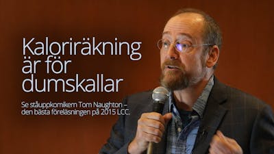 Kaloriräkning är för dumskallar – föreläsning med Tom Naughton