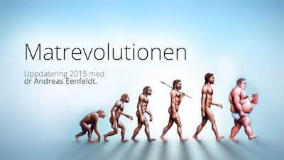 Matrevolutionen 2015 – uppdaterad föreläsning med dr Andreas Eenfeldt