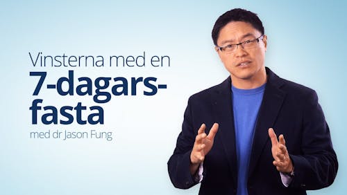 Vinsterna med en 7-dagarsfasta