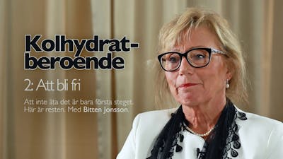 Att bli fri från kolhydratberoende – andra delen av intervju med beroende-expert Bitten Jonsson