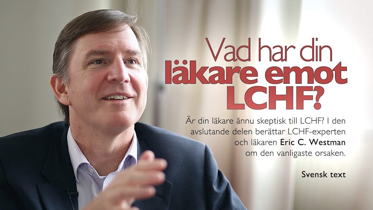 Varför gillar inte alla läkare LCHF?