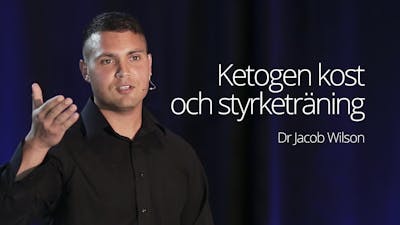 Ketogen kost och styrketräning – dr Jacob Wilson