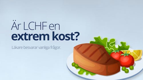 Är LCHF en extrem kost? Svar på vanliga frågor