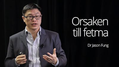 Orsaken till fetma – föreläsning med dr Jason Fung