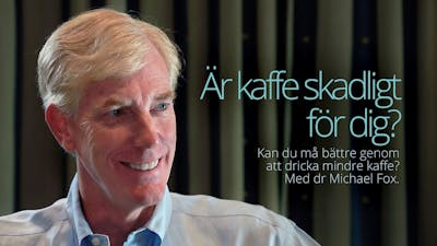 Är kaffe skadligt för dig? – intervju med dr Michael Fox