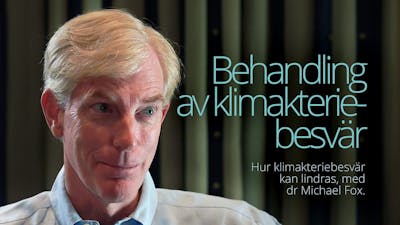 Behandling av klimakteriebesvär – intervju med dr Michael Fox