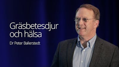 Gräsbetesdjur och hälsa - dr Peter Ballerstedt
