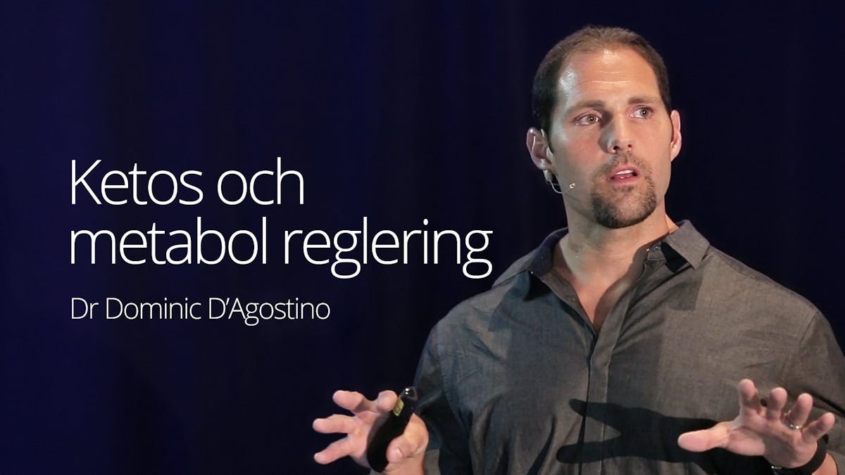 Ketos och metabol reglering – dr Dominic D'Agostino