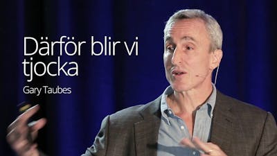 Därför blir vi tjocka – Gary Taubes