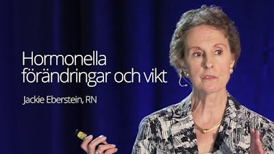 Hormonella förändringar och vikt – Jackie Eberstein