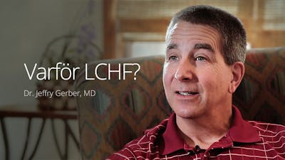 Varför LCHF? – dr Jeffry Gerber