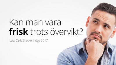 Kan en överviktig person vara frisk?