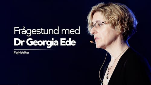 Frågestund med dr Georgia Ede
