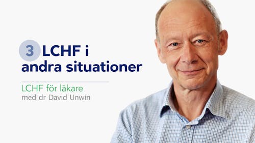 LCHF för läkare - LCHF i andra situationer