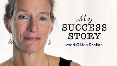 My success story med Gillian Scolloz