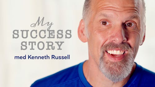 My success story med Kenneth Russell