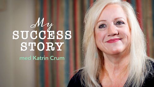 My success story med Katrin Crum