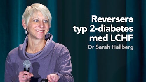 Reversera typ 2-diabetes med LCHF