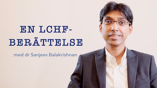 En LCHF-berättelse med dr Sanjeev Balakrishnan