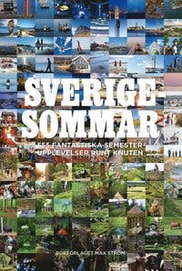 9789171265340_200x_sverigesommar-555-fantastiska-semesterupplevelser-runt-knuten