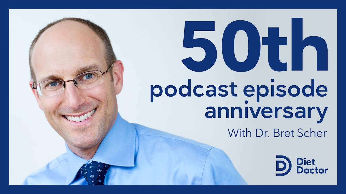 Diet Doctor podcast — en tillbakablick på 50 avsnitt