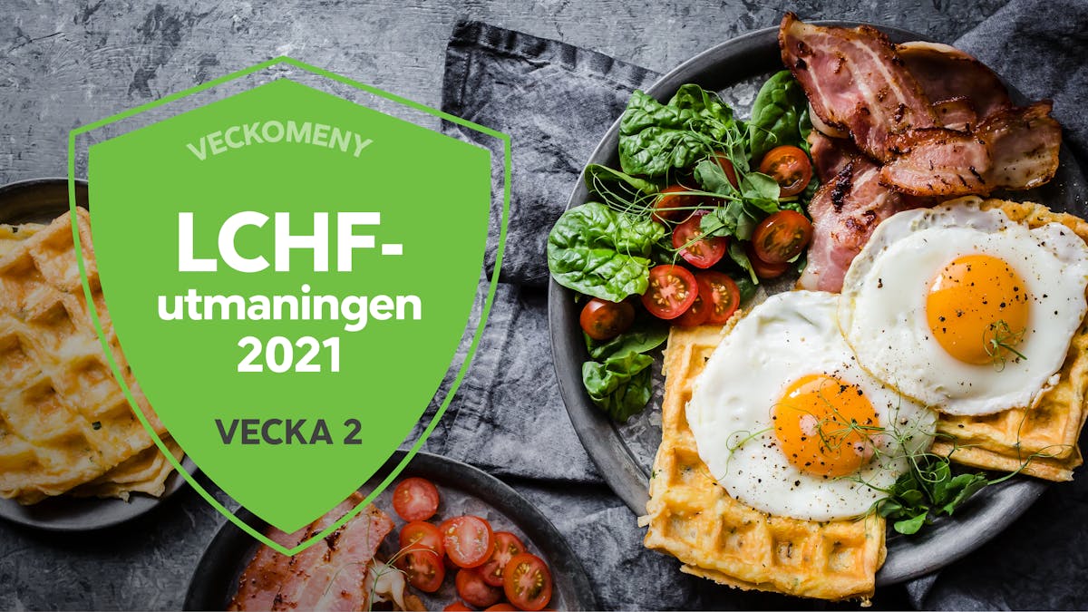 LCHF-utmaningen 2021 – vecka 2