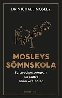 mosleys-somnskola-fyraveckorsprogram-till-battre-somn-och-halsa
