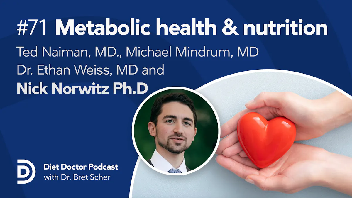 Diet Doctor Podcast #71 — Metabol hälsa