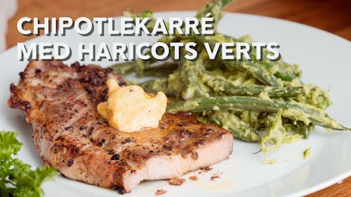 Chipotlekarré med haricots verts