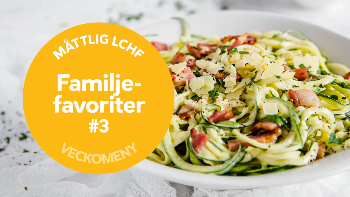 DD+ måttlig LCHF: Familjefavoriter #3